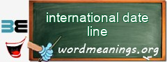 WordMeaning blackboard for international date line